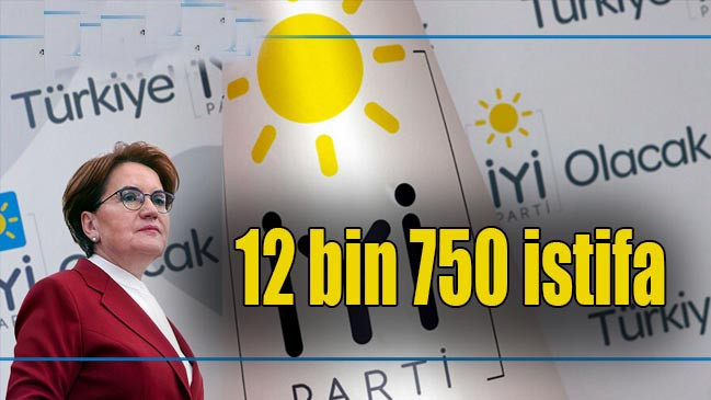 İYİ Parti'de 12 bin 750 istifa
