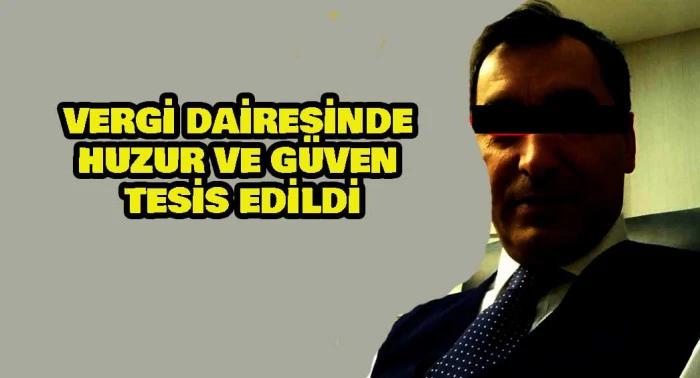 KEMER VERGİ DAİRESİNDE HUZUR VE GÜVEN TESİS EDİLDİ