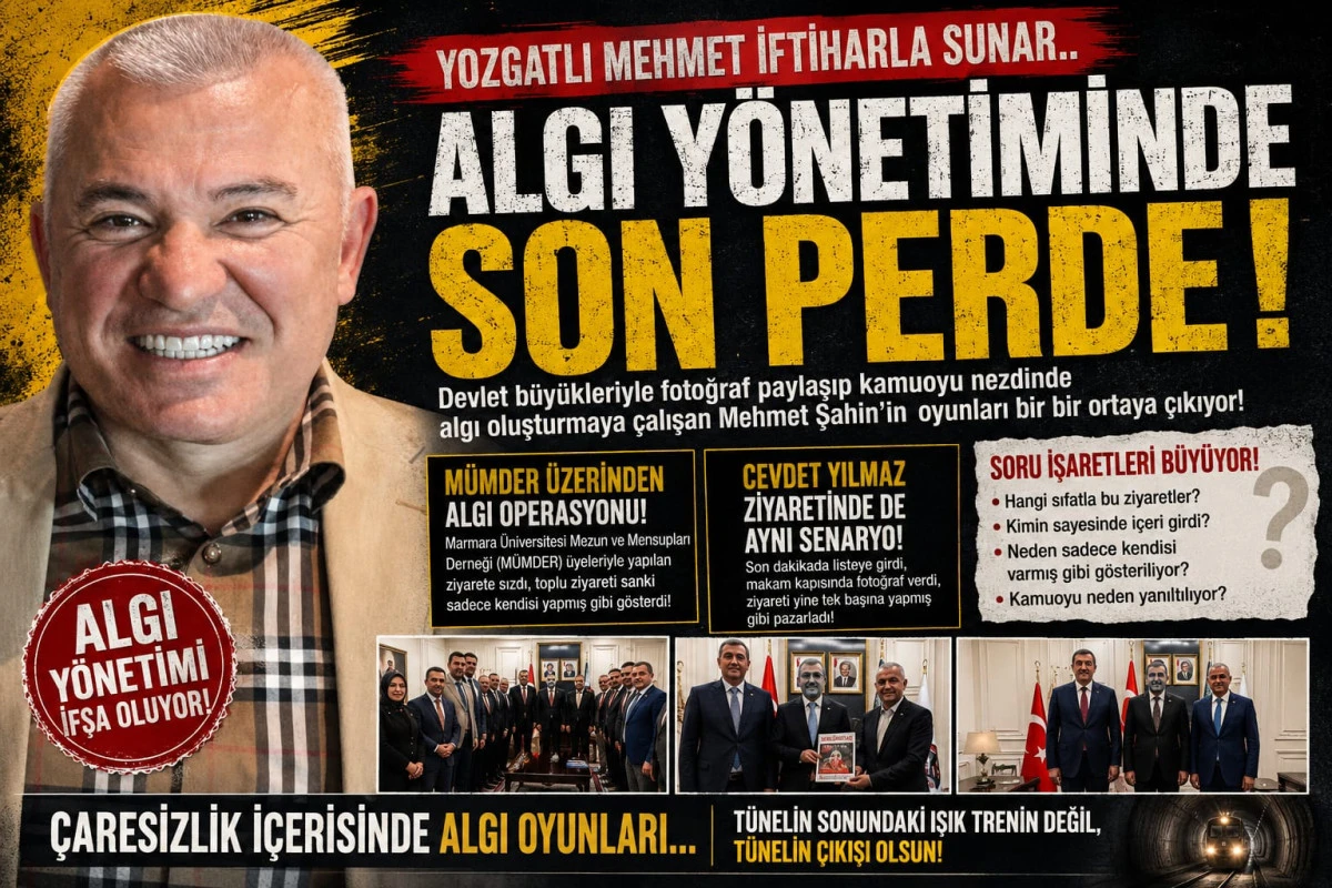 YOZGATLI MEHMET İFTİHARLA SUNAR..  ALGI Y&Ouml;NETİMİNDE SON PERDE !